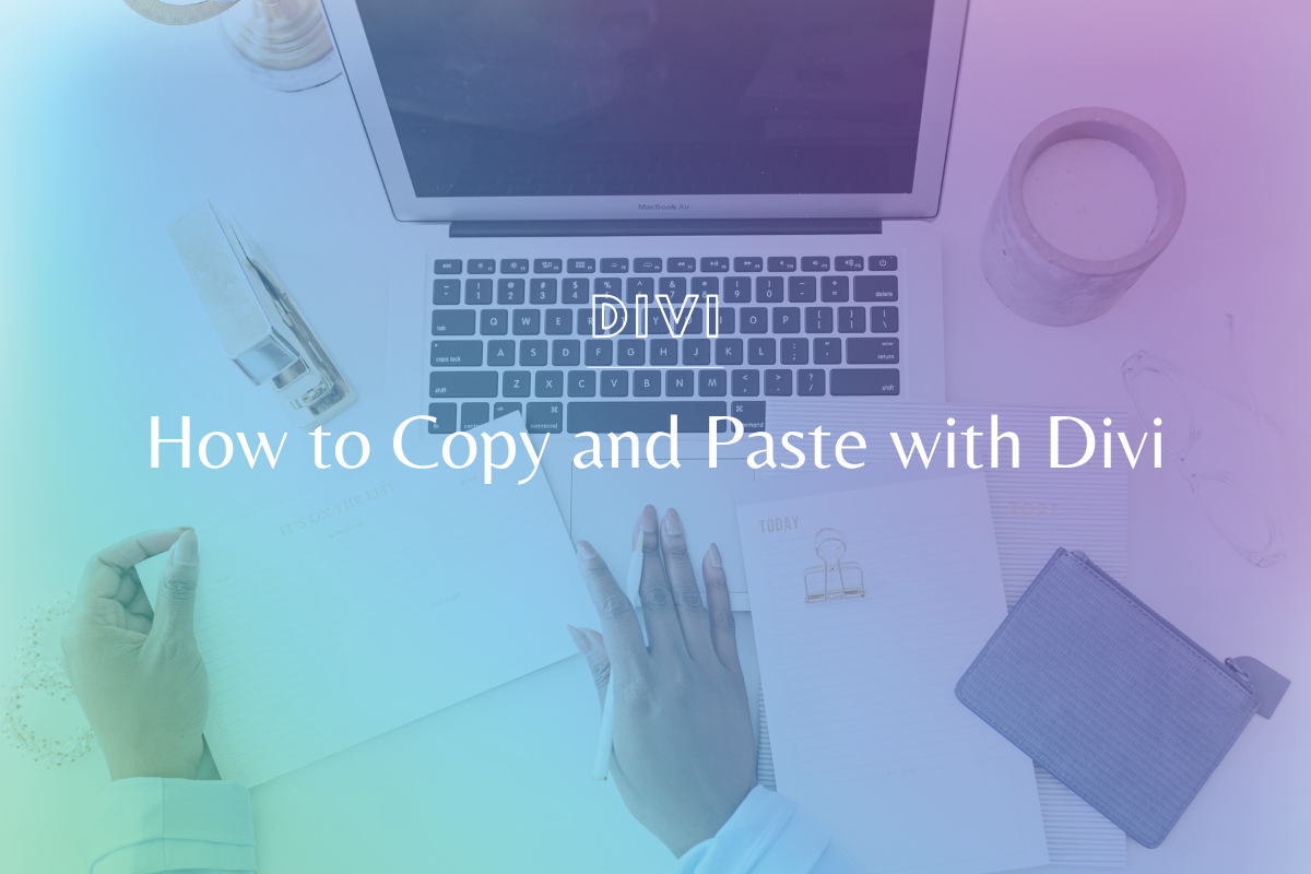 Learn how to copy and paste ANYTHING with divi to keep your website cohesive and make changes fast. www.makingwebsitemagic.com