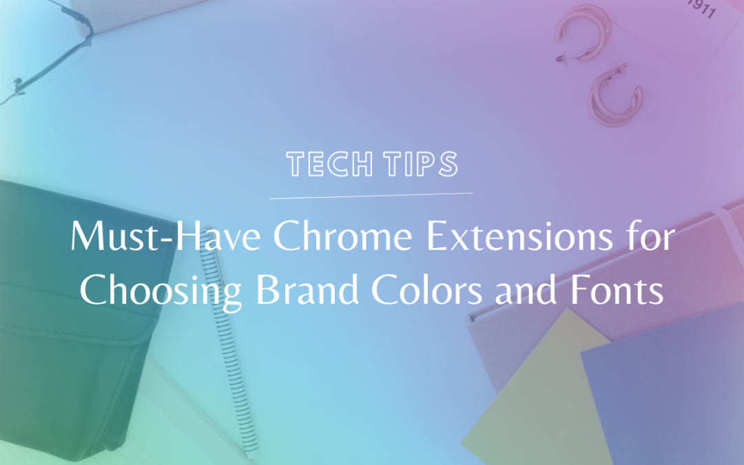 Must-Have Chrome Extensions for Choosing Brand Colors and Fonts