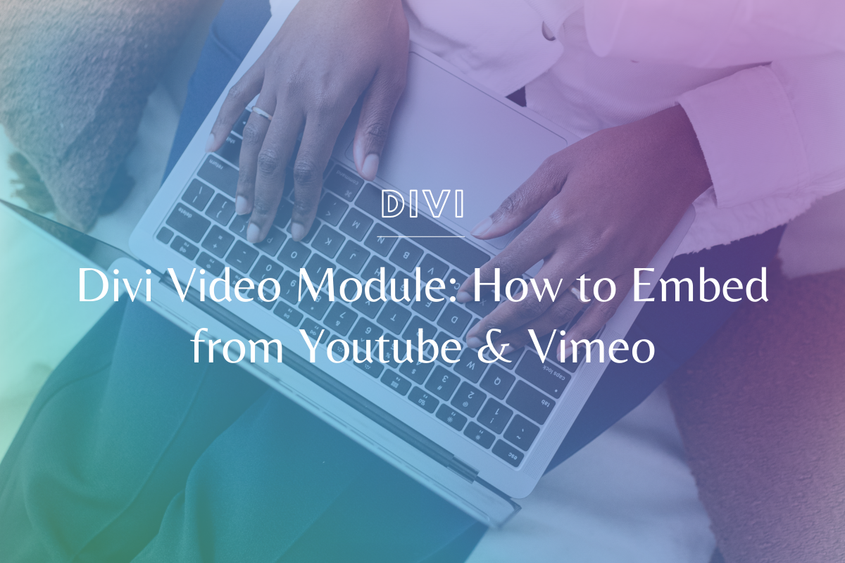 Divi Video Module: How to Embed from Youtube & Vimeo