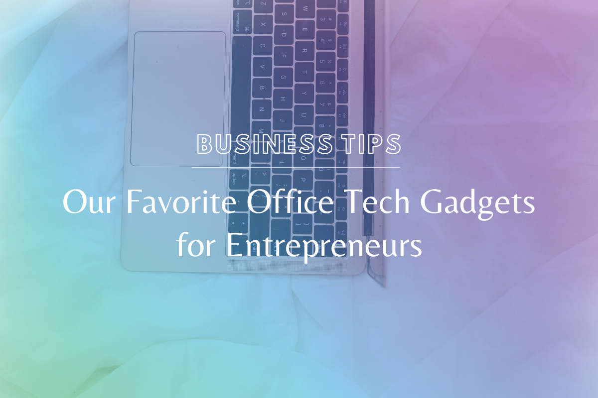 Investing in quality tools for your office space can maximize your productivity as a small business owner. These are our favorite tech gadgets for entrepreneurs.