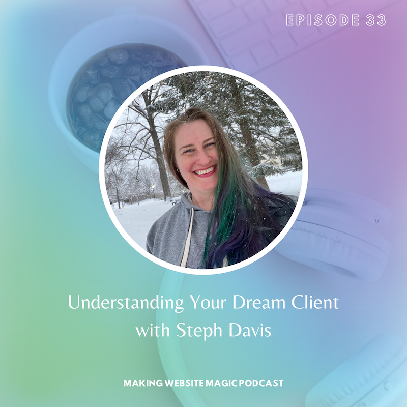 Understanding Your Dream Client with Steph Davis