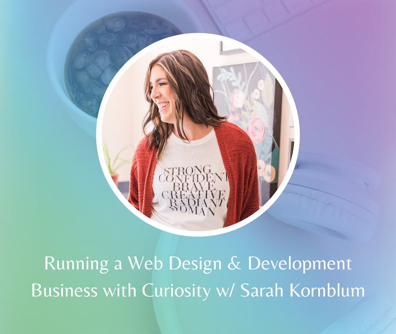 Today Sam & Karyn, joined by their guest Sarah Kornblum, discuss showing up intentionally on social media to build relationships that turn into loyal clients, and how the Making Website Magic School of Business helped her to grow her business in a community of like-minded women. www.makingwebsitemagic.com
